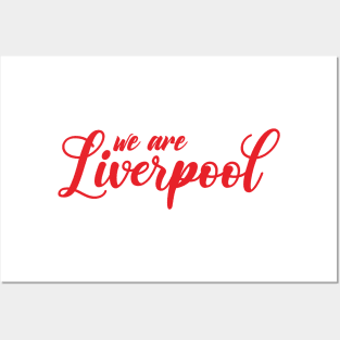 We are Liverpool Posters and Art